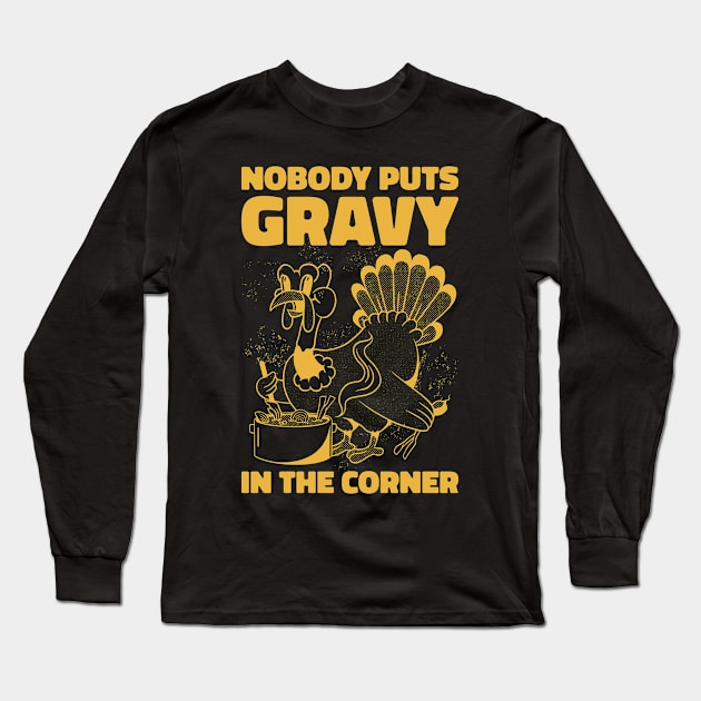 Gravy In The Corner Funny Thanksgiving Gift Long Sleeve T-Shirt by CatRobot